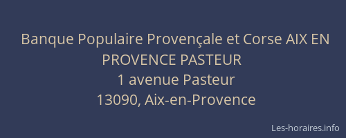 Banque Populaire Provençale et Corse AIX EN PROVENCE PASTEUR