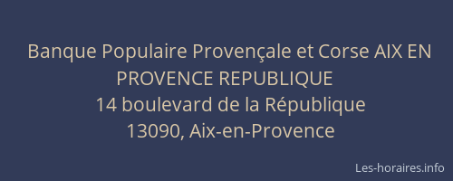 Banque Populaire Provençale et Corse AIX EN PROVENCE REPUBLIQUE