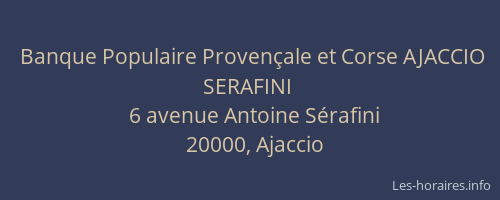 Banque Populaire Provençale et Corse AJACCIO SERAFINI