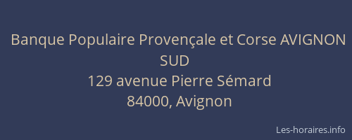 Banque Populaire Provençale et Corse AVIGNON SUD
