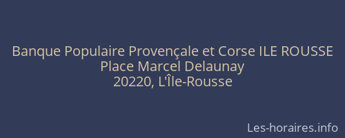 Banque Populaire Provençale et Corse ILE ROUSSE