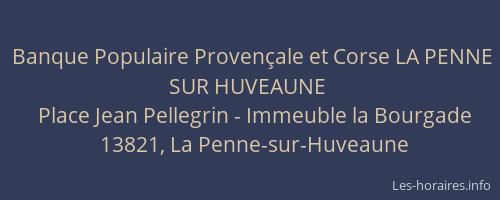 Banque Populaire Provençale et Corse LA PENNE SUR HUVEAUNE