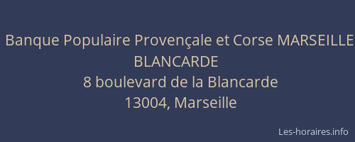 Banque Populaire Provençale et Corse MARSEILLE BLANCARDE