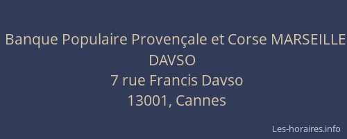 Banque Populaire Provençale et Corse MARSEILLE DAVSO