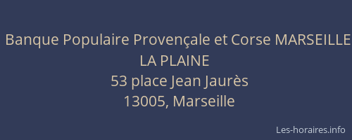 Banque Populaire Provençale et Corse MARSEILLE LA PLAINE
