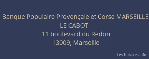 Banque Populaire Provençale et Corse MARSEILLE LE CABOT