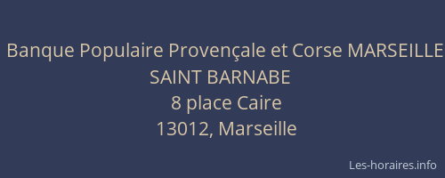 Banque Populaire Provençale et Corse MARSEILLE SAINT BARNABE