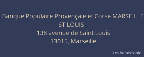 Banque Populaire Provençale et Corse MARSEILLE ST LOUIS