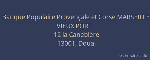 Banque Populaire Provençale et Corse MARSEILLE VIEUX PORT