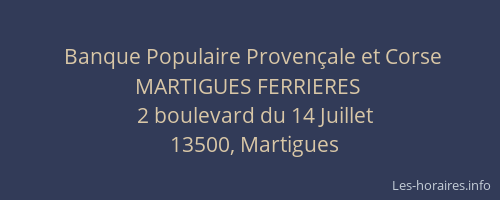Banque Populaire Provençale et Corse MARTIGUES FERRIERES