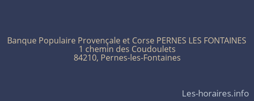 Banque Populaire Provençale et Corse PERNES LES FONTAINES