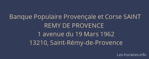 Banque Populaire Provençale et Corse SAINT REMY DE PROVENCE