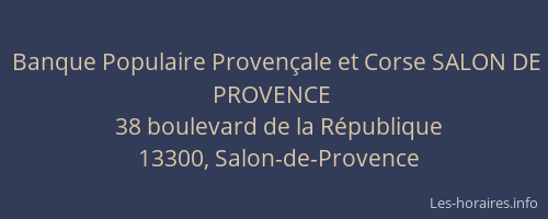 Banque Populaire Provençale et Corse SALON DE PROVENCE
