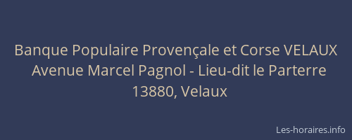 Banque Populaire Provençale et Corse VELAUX