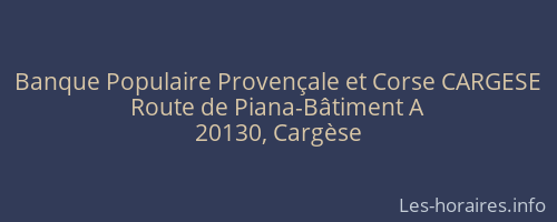 Banque Populaire Proven&ccedil;ale et Corse CARGESE