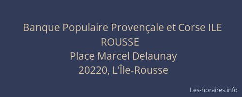 Banque Populaire Proven&ccedil;ale et Corse ILE ROUSSE