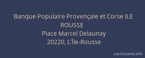 Banque Populaire Provençale et Corse ILE ROUSSE