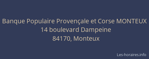 Banque Populaire Provençale et Corse MONTEUX
