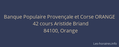 Banque Populaire Proven&ccedil;ale et Corse ORANGE