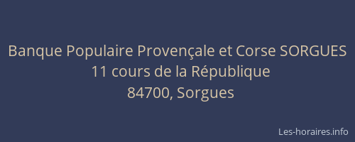 Banque Populaire Proven&ccedil;ale et Corse SORGUES