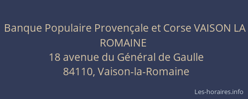 Banque Populaire Proven&ccedil;ale et Corse VAISON LA ROMAINE