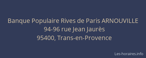 Banque Populaire Rives de Paris ARNOUVILLE