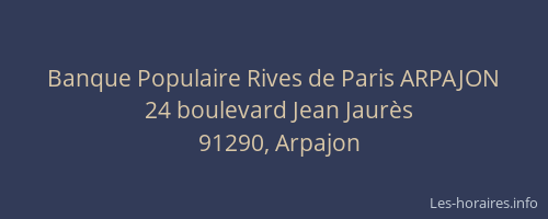 Banque Populaire Rives de Paris ARPAJON
