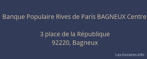 Banque Populaire Rives de Paris BAGNEUX Centre