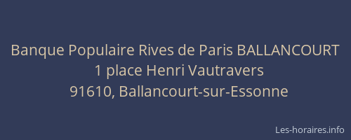 Banque Populaire Rives de Paris BALLANCOURT