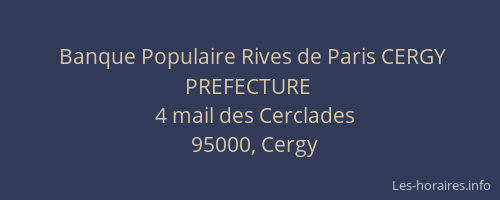 Banque Populaire Rives de Paris CERGY PREFECTURE