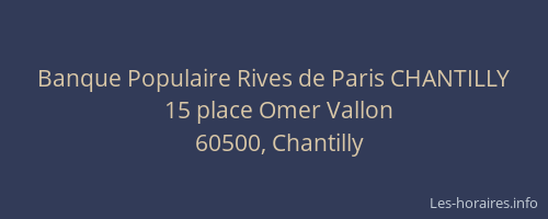 Banque Populaire Rives de Paris CHANTILLY