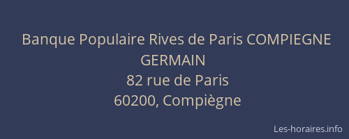 Banque Populaire Rives de Paris COMPIEGNE GERMAIN