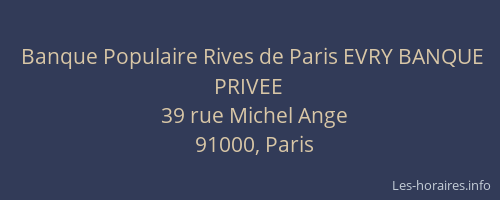 Banque Populaire Rives de Paris EVRY BANQUE PRIVEE