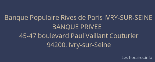 Banque Populaire Rives de Paris IVRY-SUR-SEINE BANQUE PRIVEE