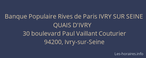 Banque Populaire Rives de Paris IVRY SUR SEINE QUAIS D'IVRY