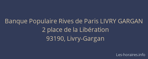 Banque Populaire Rives de Paris LIVRY GARGAN
