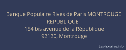 Banque Populaire Rives de Paris MONTROUGE REPUBLIQUE