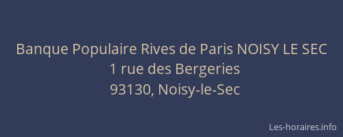 Banque Populaire Rives de Paris NOISY LE SEC