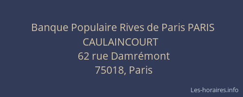 Banque Populaire Rives de Paris PARIS CAULAINCOURT