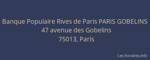Banque Populaire Rives de Paris PARIS GOBELINS