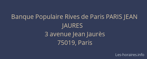 Banque Populaire Rives de Paris PARIS JEAN JAURES