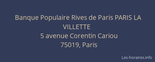 Banque Populaire Rives de Paris PARIS LA VILLETTE