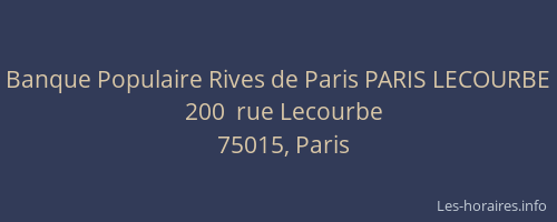 Banque Populaire Rives de Paris PARIS LECOURBE