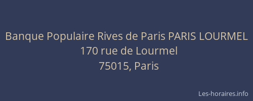 Banque Populaire Rives de Paris PARIS LOURMEL