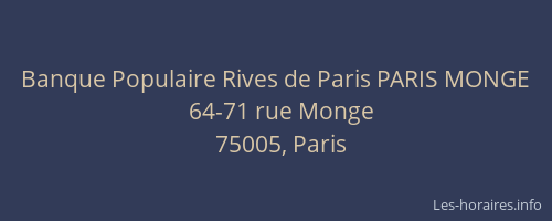 Banque Populaire Rives de Paris PARIS MONGE