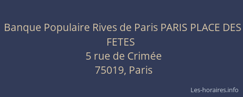 Banque Populaire Rives de Paris PARIS PLACE DES FETES