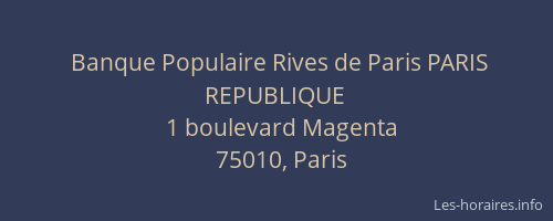 Banque Populaire Rives de Paris PARIS REPUBLIQUE