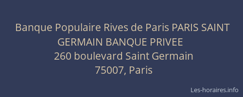 Banque Populaire Rives de Paris PARIS SAINT GERMAIN BANQUE PRIVEE