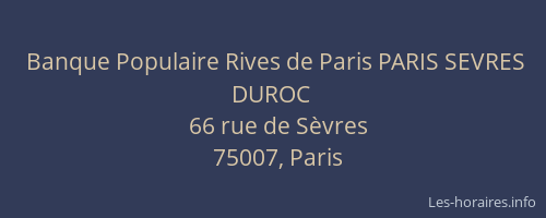 Banque Populaire Rives de Paris PARIS SEVRES DUROC