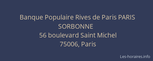 Banque Populaire Rives de Paris PARIS SORBONNE